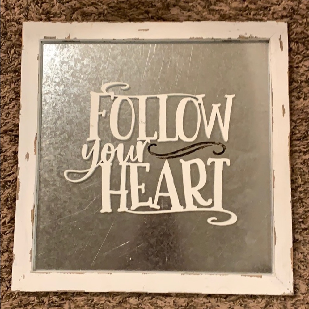 Aluminum and Wood Follow Your Heart Sign
